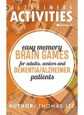 预订 Alzheimers Activities: Easy Memory Brain Games for Adults, Seniors, and Dementia/ Alzheimer Patients: 9781695658165