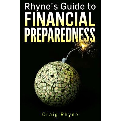 预订 Rhyne’s Guide to Financial Preparedness: Steps to Take for Wealth Protection in All Scenarios: 9781981930050