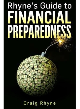 预订 Rhyne’s Guide to Financial Preparedness: Steps to Take for Wealth Protection in All Scenarios: 9781981930050