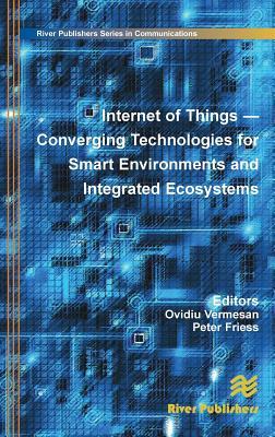 预订 Internet of Things- Converging Technologies for Smart Environments and Integrated Ecosystems