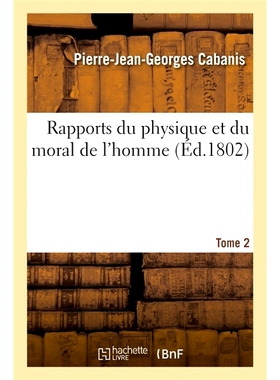 预订 Rapports du physique et du moral de l’homme 人的身体和道德方面之间的关系: 9782013096294