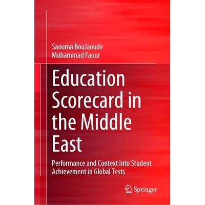 预订 Education Scorecard in the Middle East: Performance and Context into Student Achievement in Global Tests 中东地区教