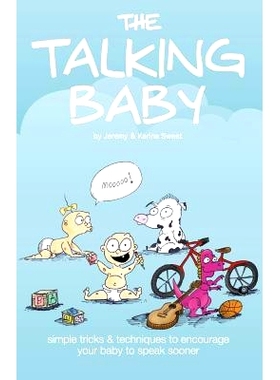 预订 The Talking Baby: Simple Tricks And Techniques To Encourage Your Baby To Speak Sooner: 9781092769938