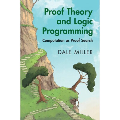 预订 Proof Theory and Logic Programming Computation as Proof Search 证明论与逻辑式编程：以证明搜索为计算 9781009561297图片