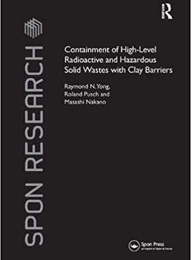 【预售】Containment of High-Level Radioactive and Hazardous Solid Wastes with Clay Barriers