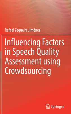 [预订]Influencing Factors in Speech Quality Assessment using Crowdsourcing
