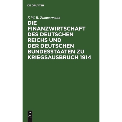 预订 Die Finanzwirtschaft des Deutschen Reichs und der deutschen Bundesstaaten zu Kriegsausbruch 1914: 9783111316710