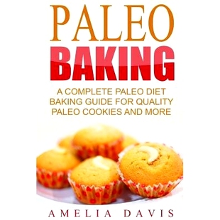 For Paleo Diet 预订 Quality And Baking 9781533385383 Complete Cookies Guide
