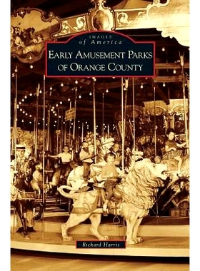 预订 Early Amusement Parks of Orange County: 9781531638399