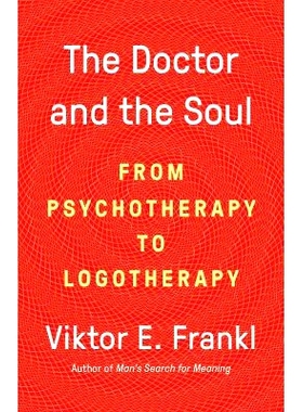 预订 The Doctor and the Soul: From Psychotherapy to Logotherapy: 9780525567042
