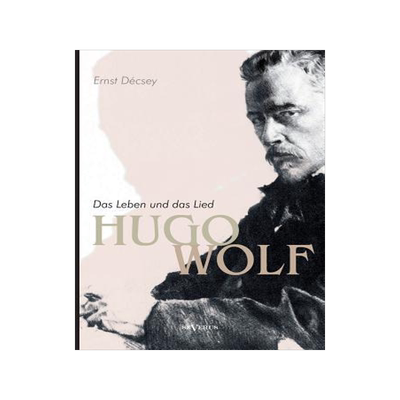 [预订]Hugo Wolf - Das Leben Und Das Lied. Biographie 9783863475260
