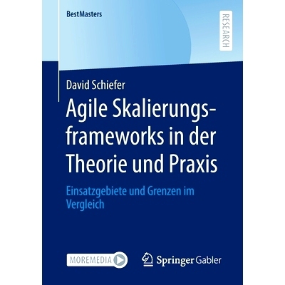 预订 Agile Skalierungsframeworks in der Theorie und Praxis: Einsatzgebiete und Grenzen im Vergleich: 9783658377717