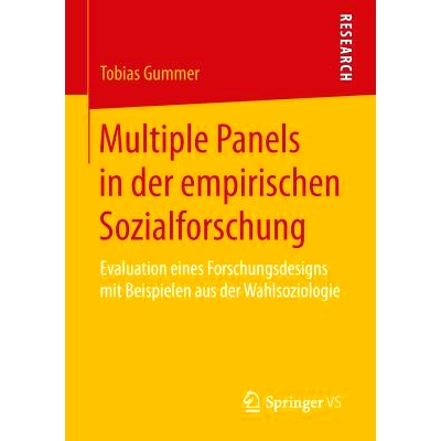 预订 Multiple Panels in der empirischen Sozialforschung: Evaluation eines Forschungsdesigns mit Beispielen aus der Wahls