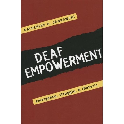 预订 Deaf Empowerment: Emergence, Struggle, and Rhetoric: 9781563685880