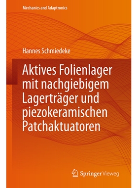 预订 Aktives Folienlager mit nachgiebigem Lagerträger und piezokeramischen Patchaktuatoren: 9783662700945