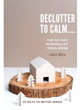 预订 Declutter to Calm: The 30 day minimalist challenge: 9798875643200