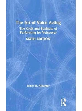预订 The Art of Voice Acting: The Craft and Business of Performing for Voiceover 配音艺术：声音出演的技艺和商业: 9781138