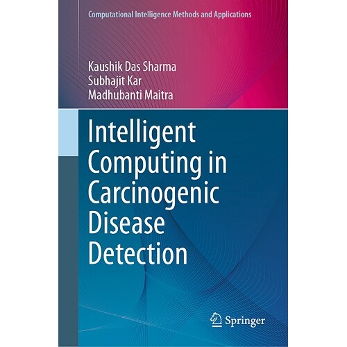 预订 Intelligent Computing in Carcinogenic Disease Detection 致癌疾病检测的智能计算 9789819724239