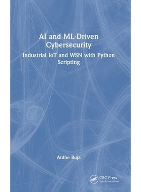 预订 AI and ML-Driven Cybersecurity: Industrial IoT and WSN with Python Scripting 人工智能与机器学习驱动的网络安全：工业