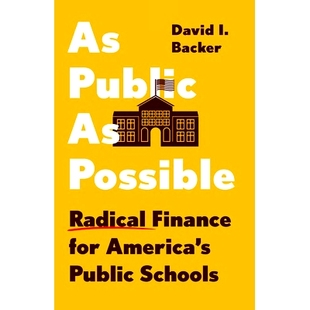 for Radical 预订 America’s 激进融资 尽可能公开：美国公立学校 Public 9781620978 Possible Schools Finance