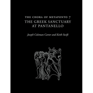 预订 The Chora of Metaponto 7: The Greek Sanctuary at Pantanello 梅塔蓬托的阴性空间7：潘塔内罗的希腊圣殿: 9781477314234