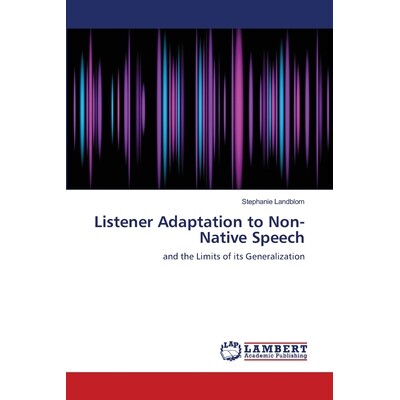 预订 Listener Adaptation to Non-Native Speech: 9783659496912