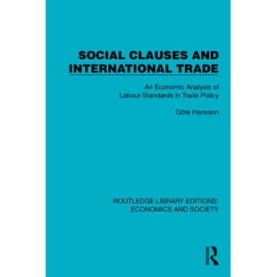 预订 Social Clauses and International Trade: An Economic Analysis of Labour Standards in Trade Policy 社会条款与国际贸易