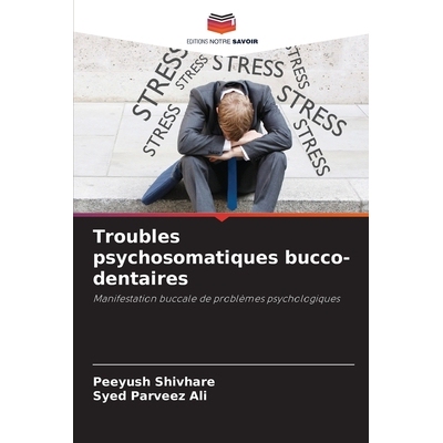预订 Troubles psychosomatiques bucco-dentaires: 9786209339295