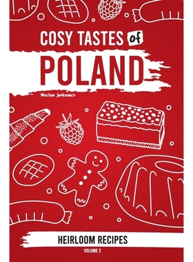 预订 Cosy Tastes of Poland: Heirloom Recipes Volume 2: 9781913986315