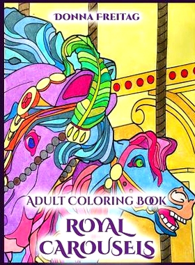 预订 Royal Carousels: Adult Coloring Book: 9781546937036