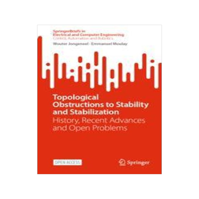 [预订]Topological Obstructions to Stability and Stabilization: History, Recent Advances and Open Problems 9783031301322