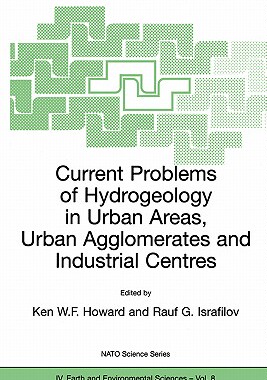 【预订】Current Problems of Hydrogeology in Urban Areas, Urban Agglomerates and Industrial Centres
