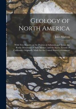 [预订]Geology of North America; With Two Reports on the Prairies of Arkansas and Texas, the Rocky Mountain 9781014681638