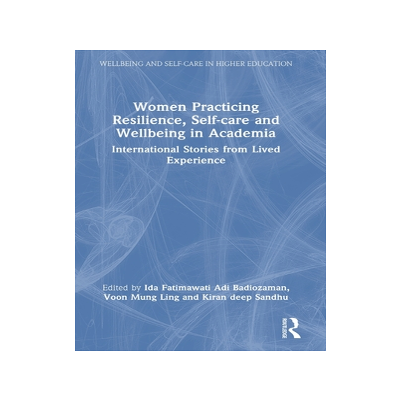 [预订]Women Practicing Resilience, Self-care and Wellbeing in Academia