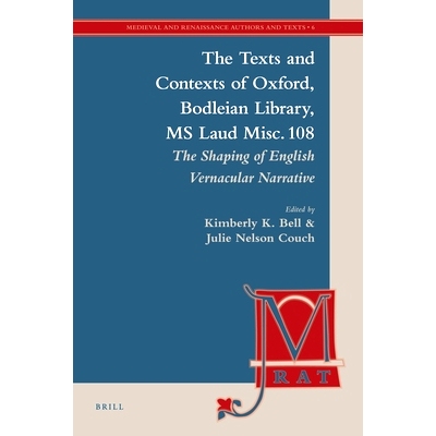 预订 The Texts and Contexts of Oxford, Bodleian Library, MS Laud Misc. 108: The Shaping of English Vernacular Narrative