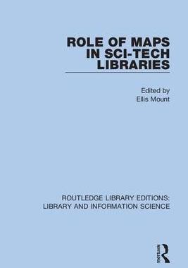 [预订]Role of Maps in Sci-Tech Libraries 9780367363802