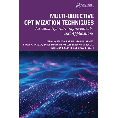 预订 Multi-objective Optimization Techniques Variants, Hybrids, Improvements, and Applications 多目标优化技术：变体、混