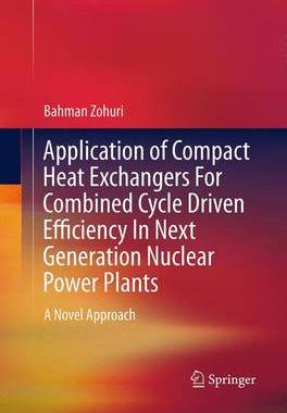 【预订】Application of Compact Heat Exchangers For Combined Cycle Driven Efficiency In Next Generation Nuclear Pow...