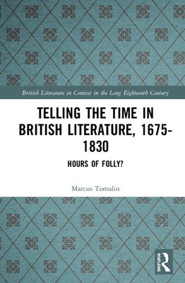 【预订】Telling the Time in British Literature, 1675-1830