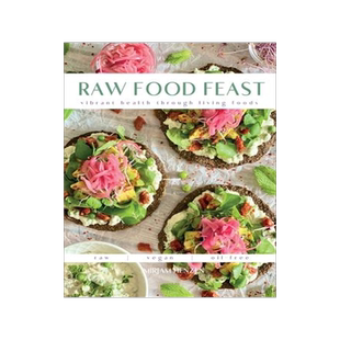 [预订]Raw Food Feast: Vibrant Health Through Living Foods 9789083092270
