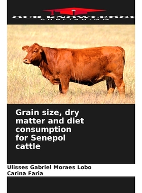 预订 Grain size, dry matter and diet consumption for Senepol cattle: 9786207668205