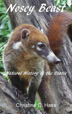 [预订]Nosey Beast: Natural history of the coatis 9781736606315