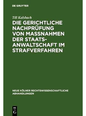 预订 Die gerichtliche Nachprüfung von Maßnahmen der Staatsanwaltschaft im Strafverfahren: 9783111163093