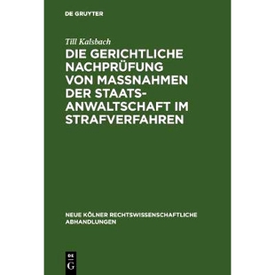 预订 Die gerichtliche Nachprüfung von Maßnahmen der Staatsanwaltschaft im Strafverfahren: 9783111163093