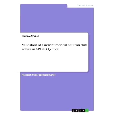 预订 Validation of a new numerical neutron flux solver in APOLLO3 code: 9783668495708