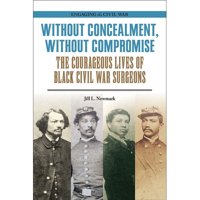 The Courageous Lives of Black Civil War