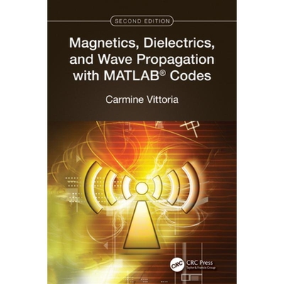 预订 Magnetics, Dielectrics, and Wave Propagation with MATLAB* Codes 使用 MATLAB* 代码进行磁学、电介质和波传播 978103255