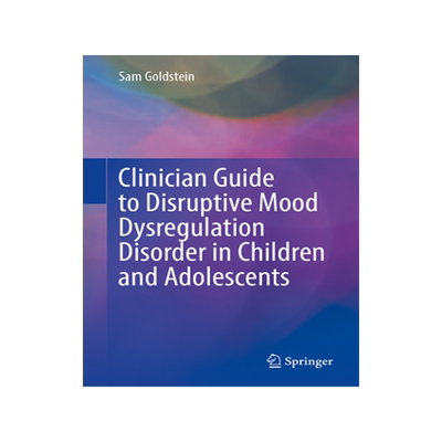 预订 Clinician Guide to Disruptive Mood Dysregulation Disorder in Children and Adolescents