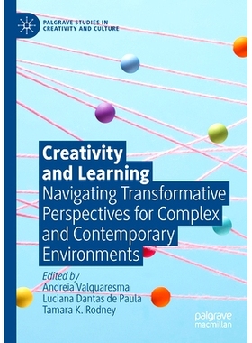 预订 Creativity and Learning: Navigating Transformative Perspectives for Complex and Contemporary Environments 创造力与
