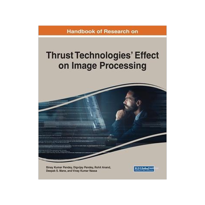 [预订]Thrust Technologies’ Effect on Image Processing 9781668486184